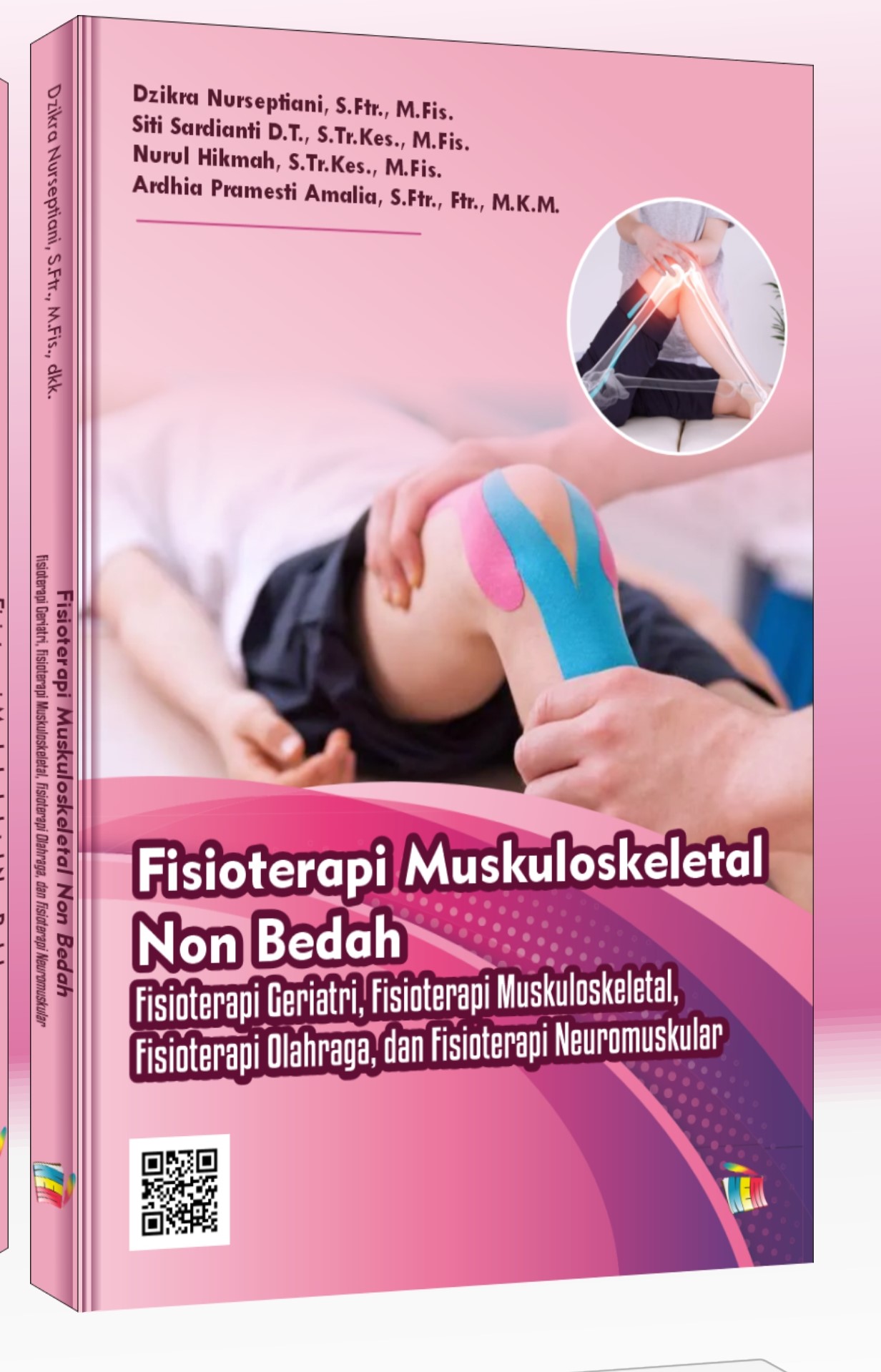 Fisioterapi Muskuloskeletal Non Bedah : Fisioterapi Geriatri, Fisioterapi Muskuloskeletal, Fisioterapi Olahraga, dan Fisioterapi Neuromuskular