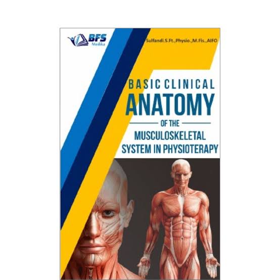 Basic Clinical Musculoskeletal Anatomy In Physiotheraphy