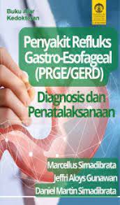 Penyakit Refluks Gastro-Esofageal (PRGE/GERD) Diagnosis dan Penatalaksanaan