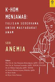 K-Hom Menjawab : Tulisan Sederhana Untuk Masyarakat Awam Seri Anemia