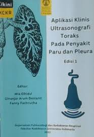 Aplikasi Klinis Ultrasonografi Toraks Pada Penyakit Paru dan Pleura Edisi 1