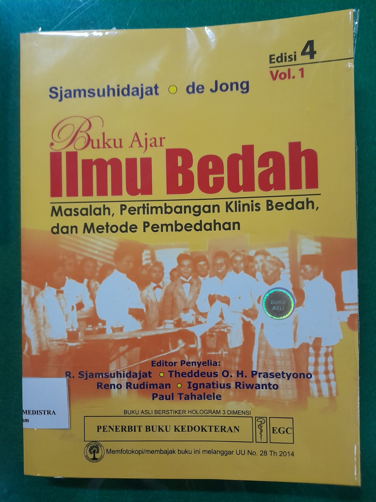 Buku Ajar Ilmu Bedah Sistem Organ dan Tindak Bedahnya Vol.1 Ed.4