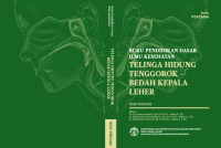 Buku Pendidikan Dasar Ilmu Kesehatan Telinga Hidung Tenggorok - Bedah Kepala Leher Buku Pertama