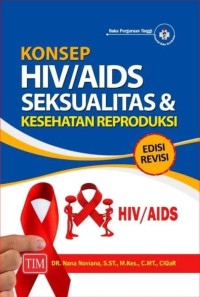 Konsep HIV/AIDS Seksualitas dan Kesehatan Reproduksi Edisi Revisi