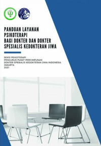 Panduan Layanan Psikoterapi Bagi Dokter dan Dokter Spesialis Kedokteran Jiwa