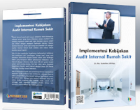 Implementasi Kebijakan Audit Internal Rumah Sakit