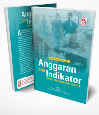 Anggaran dan Indikator Kinerja Rumah Sakit