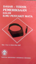 Dasar - Teknik Pemeriksaan Dalam Ilmu Penyakit Mata