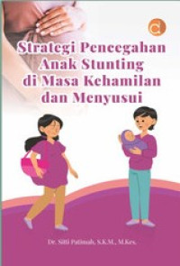 Strategi Pencegahan Anak Stunting di Masa Kehamilan dan Menyusui