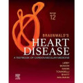 Braundwalds Heart Diseases a Textbook  Ed. 12