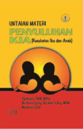 Uraian Materi Penyuluhan KIA (Kesehatan Ibu dan Anak)