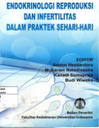 Endokrinologi Reproduksi dan Infertilitas Dalam Praktek Sehari-hari