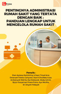 Pentingnya Administrasi Rumah Sakit yang Tertata dengan baik : Panduan Lengkap untuk Mengelola Rumah Sakit