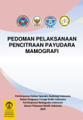 Pedoman Pelaksanaan Pencitraan Payudara: Mamografi